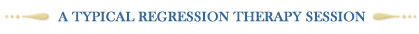 A Typical Regression Therapy Session